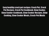 Easy healthy crock pot recipes: Crock Pot Crock Pot Recipes Crock Pot Cookbook Slow Cooker