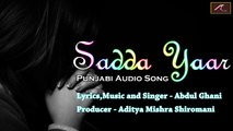 Sadda Yaar Official HD Video Song By Abdul Ghani _ Latest Punjabi Sad Songs 2016