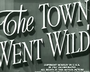 The Town Went Wild (1944) Free Old Romance Movies Full Length