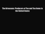 The Arteasans: Producers of Tea and Tea Items in the United States  Free Books