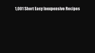 1001 Short Easy Inexpensive Recipes  Read Online Book