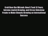 Craft Beer Bar Mitzvah: How It Took 13 Years Extreme Jewish Brewing and Circus Sideshow Freaks