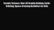 (PDF Download) Cosmic Science: Over 40 Gravity-Defying Earth-Orbiting Space-Cruising Activities