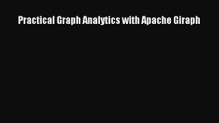 [PDF Download] Practical Graph Analytics with Apache Giraph [Download] Online