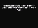 Bridal and Baby Showers: Surefire Recipes and Exciting Menus for a Flawless Party! (The Perfect