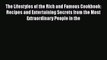 The Lifestyles of the Rich and Famous Cookbook: Recipes and Entertaining Secrets from the Most