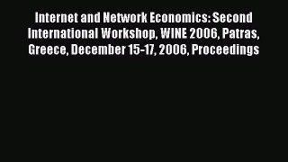 [PDF Download] Internet and Network Economics: Second International Workshop WINE 2006 Patras
