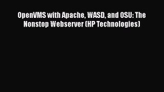 [PDF Download] OpenVMS with Apache WASD and OSU: The Nonstop Webserver (HP Technologies) [PDF]