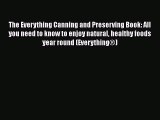 The Everything Canning and Preserving Book: All you need to know to enjoy natural healthy foods