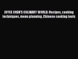 JOYCE CHEN'S CULINARY WORLD: Recipes cooking techniques menu planning Chinese cooking tools