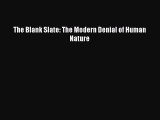 (PDF Download) The Blank Slate: The Modern Denial of Human Nature PDF