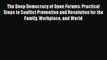 PDF Download The Deep Democracy of Open Forums: Practical Steps to Conflict Prevention and