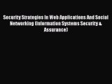 [PDF Download] Security Strategies In Web Applications And Social Networking (Information Systems