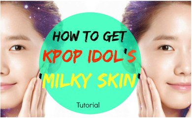 How To Get: Kpop Idol's 'Milky Skin' Foundation