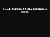 [PDF Download] Ireland's Best Walks: A Walking Guide (Walking Guides) [Download] Online