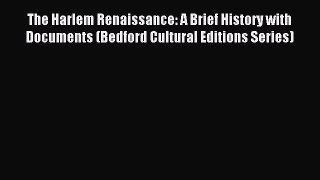(PDF Download) The Harlem Renaissance: A Brief History with Documents (Bedford Cultural Editions