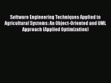 [PDF Download] Software Engineering Techniques Applied to Agricultural Systems: An Object-Oriented