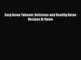 Easy Asian Takeout: Delicious and Healthy Asian Recipes At Home  Free Books
