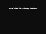 [PDF Download] Jesse's Star (Orca Young Readers) [PDF] Full Ebook