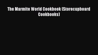 The Marmite World Cookbook (Storecupboard Cookbooks)  Free Books