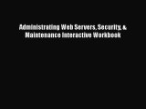 [PDF Download] Administrating Web Servers Security & Maintenance Interactive Workbook [Read]