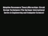[PDF Download] Adaptive Resonance Theory Microchips: Circuit Design Techniques (The Springer