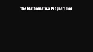 [PDF Download] The Mathematica Programmer [Download] Full Ebook