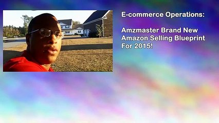 Amzmaster Brand New Amazon Selling Blueprint For 2015!