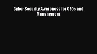 [PDF Download] Cyber Security Awareness for CEOs and Management [Download] Online