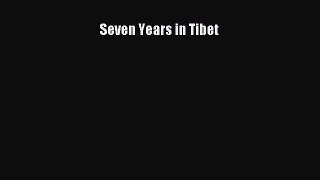 [PDF Download] Seven Years in Tibet [PDF] Full Ebook