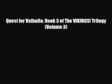 [PDF Download] Quest for Valhalla: Book 3 of The VIKINGS! Trilogy (Volume 3) [Read] Full Ebook