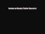 [PDF Download] Geisha in Rivalry (Tuttle Classics) [Download] Online