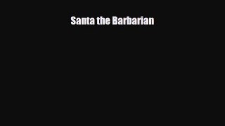 [PDF Download] Santa the Barbarian [Download] Full Ebook