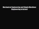 (PDF Download) Mechanical Engineering and Simple Machines (Engineering in Action) Download