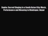 [PDF Download] Dapha: Sacred Singing in a South Asian City: Music Performance and Meaning in