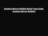 [PDF Download] Southern African Wildlife (Bradt Travel Guide. Southern African Wildlife) [PDF]