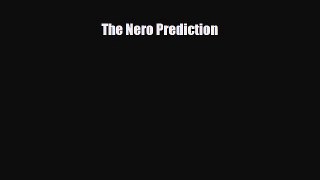 [PDF Download] The Nero Prediction [PDF] Online