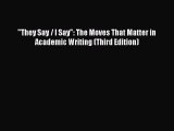 (PDF Download) They Say / I Say: The Moves That Matter in Academic Writing (Third Edition)