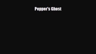 [PDF Download] Pepper's Ghost [PDF] Full Ebook
