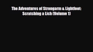 [PDF Download] The Adventures of Strongarm & Lightfoot: Scratching a Lich (Volume 1) [Download]