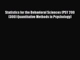 Statistics for the Behavioral Sciences (PSY 200 (300) Quantitative Methods in Psychology) Free
