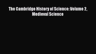 [PDF Download] The Cambridge History of Science: Volume 2 Medieval Science [Download] Online