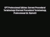 CPT Professional Edition: Current Procedural Terminology (Current Procedural Terminology Professional