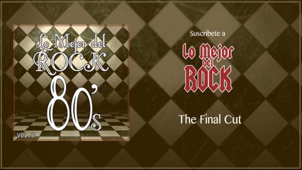 Lo Mejor del Rock de Los 80's - Vol. 8 - The Final Cut