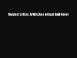 [PDF Download] Serpent's Kiss: A Witches of East End Novel [PDF] Online