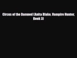 [PDF Download] Circus of the Damned (Anita Blake Vampire Hunter Book 3) [Download] Full Ebook