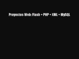 [PDF Download] Proyectos Web: Flash + PHP + XML + MySQL [Download] Full Ebook