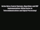 [PDF Download] Active Noise Control Systems: Algorithms and DSP Implementations (Wiley Series