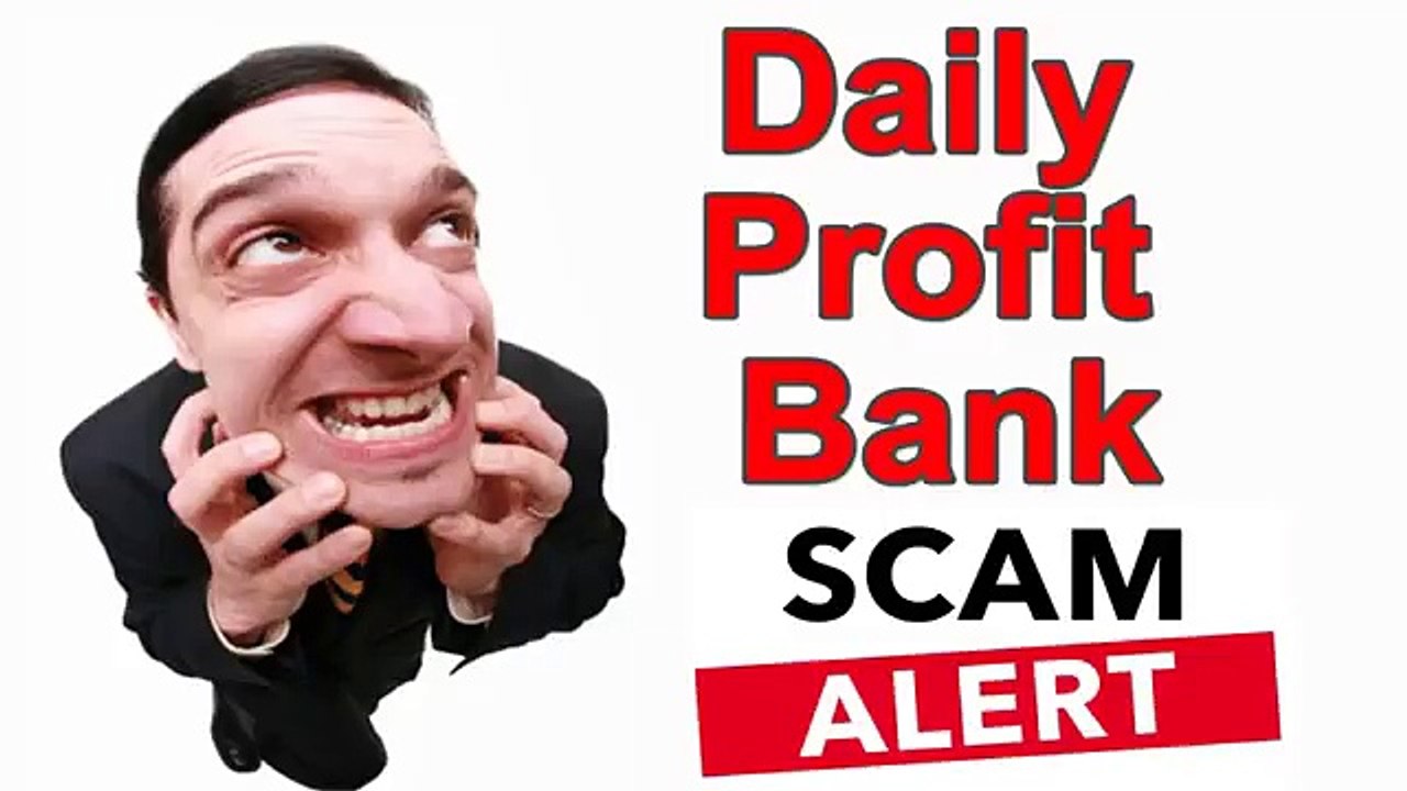Daily Profit Bank Review - Daily Profit Bank Scam System - Please Don't Buy It