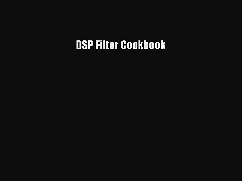 [PDF Download] DSP Filter Cookbook [Download] Online